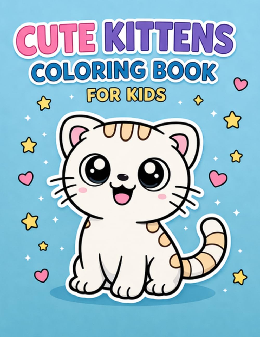 Cute Kittens Coloring Book for Kids: 50 Easy and Fun Simple Coloring Pages with Adorable Cats