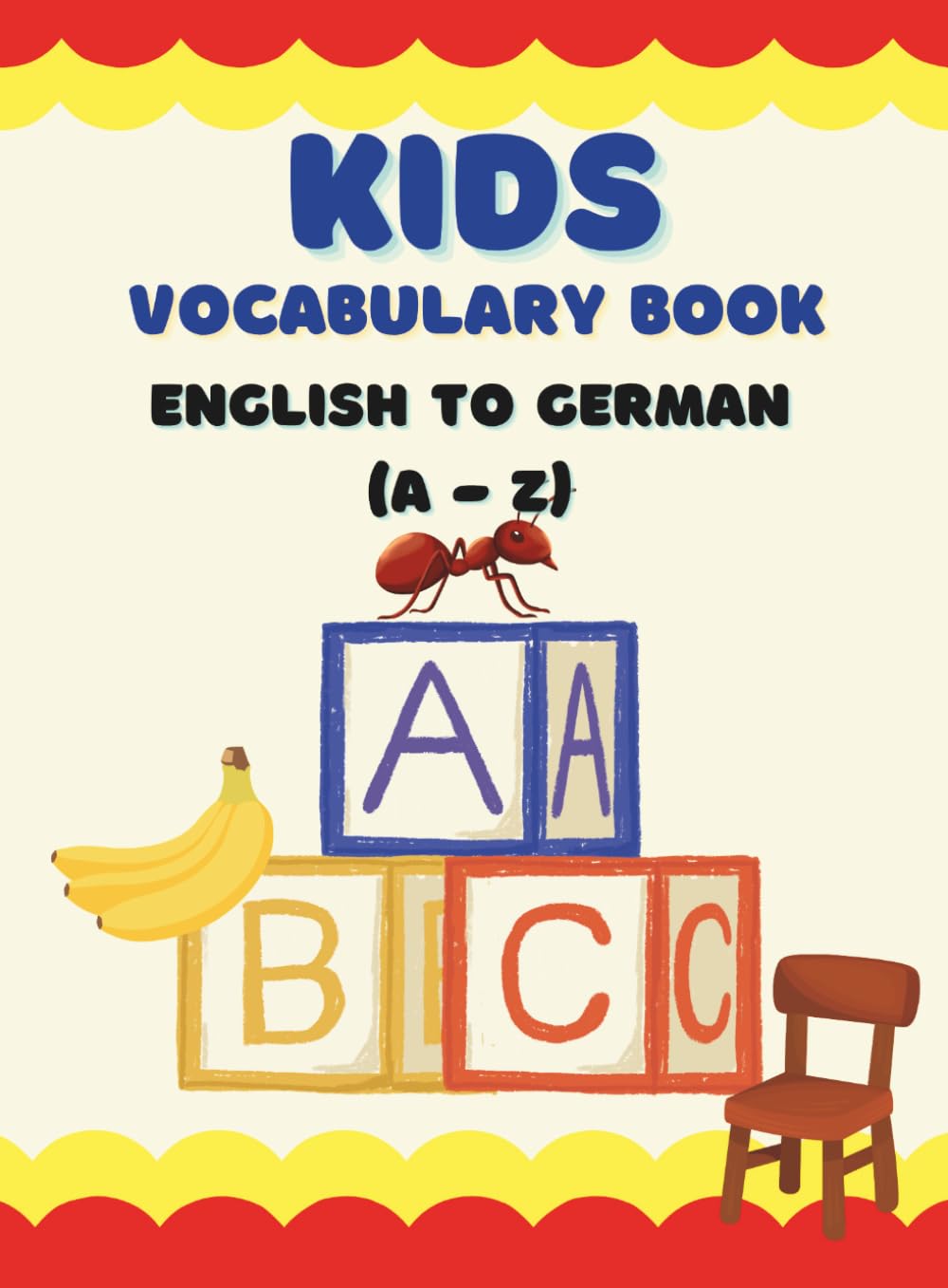 Kids Vocabulary Book: English to German (A - Z)