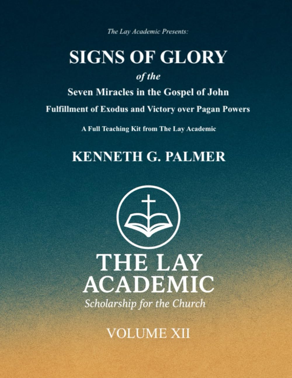 Signs of Glory of the Seven Miracles in the Gospel of John: Teaching Kit: Fulfillment of Exodus and Victory over Pagan Powers