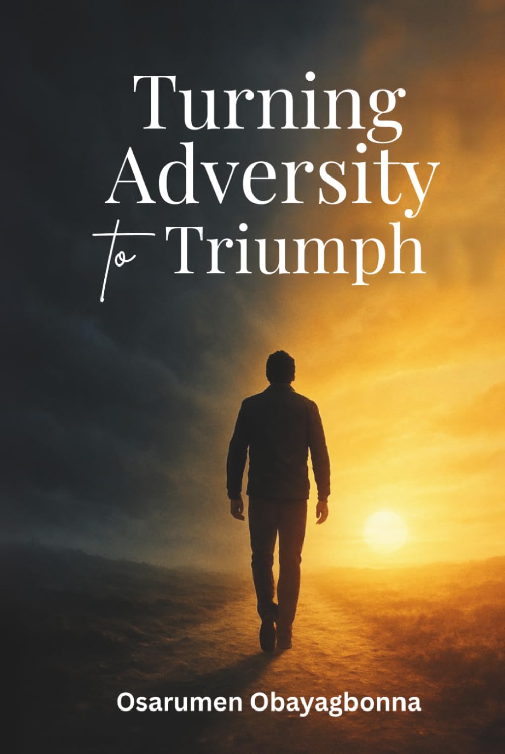 Turning Adversity to Triumph