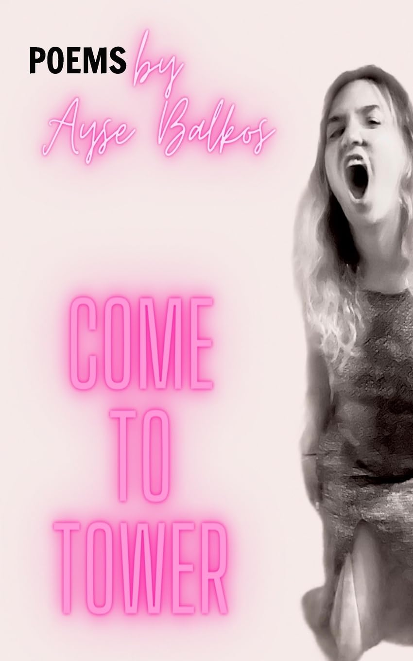 Come To Tower: poems from the Darkside