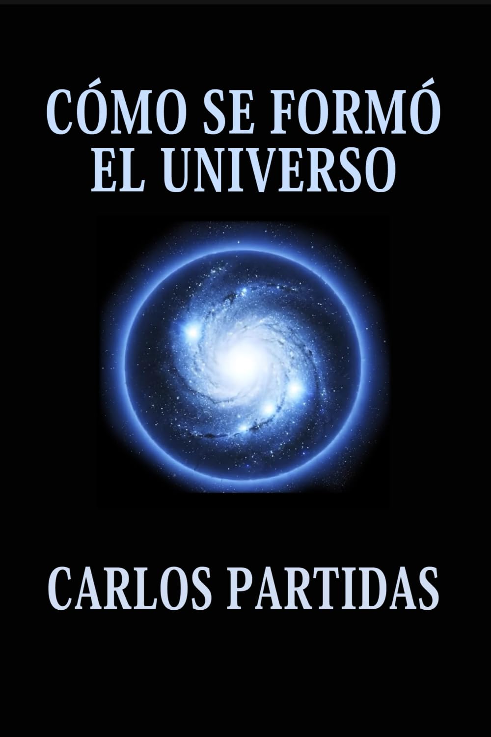 CÓMO SE FORMÓ EL UNIVERSO: EL UNIVERSO ESTÁ FLOTANDO EN UN VACÍO ABSOLUTO