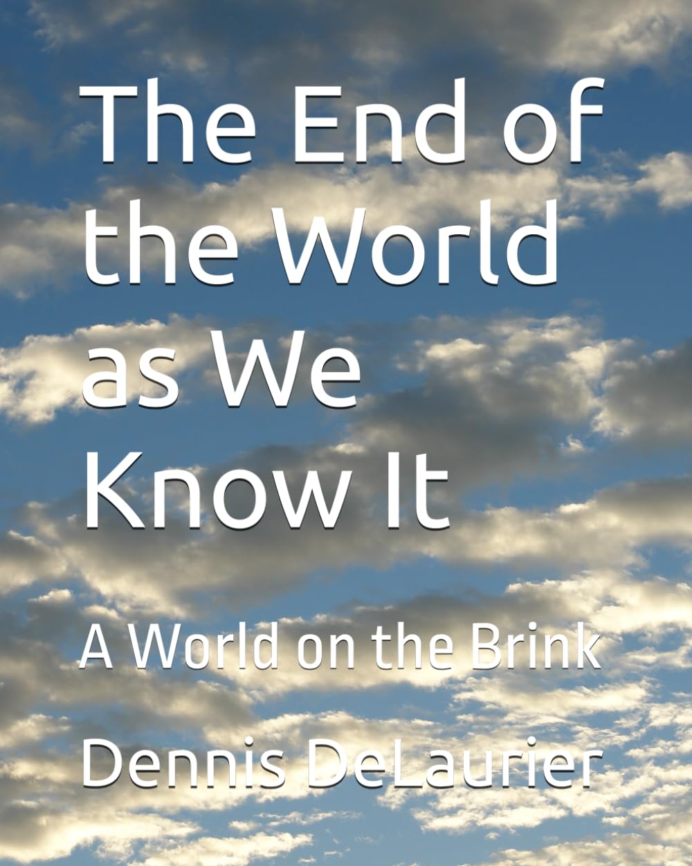 The End of the World as We Know It: A World on the Brink