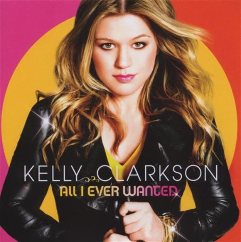 Kelly Clarkson - All I Ever Wanted (2009) CD