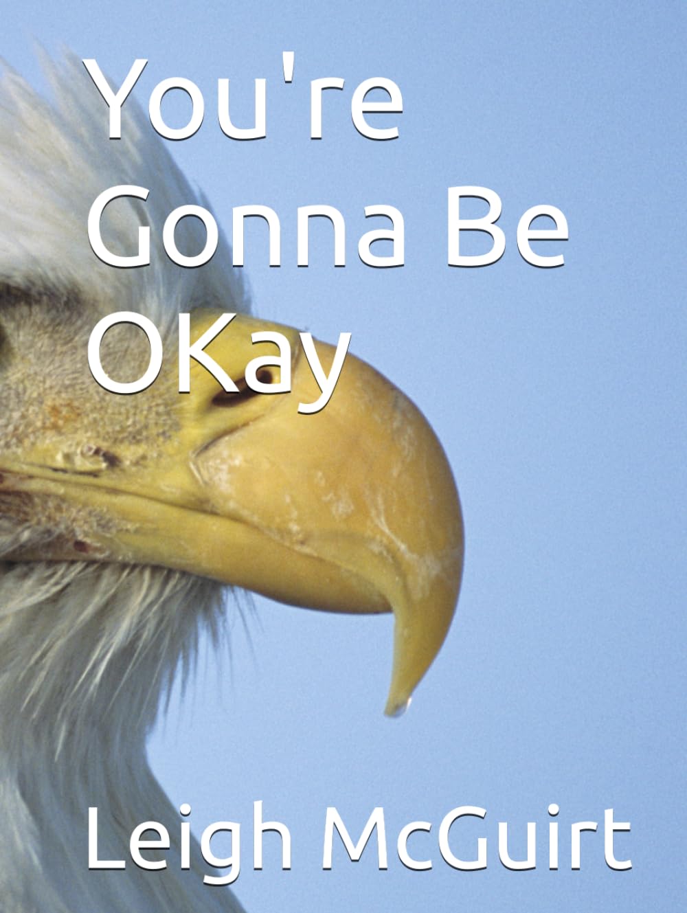 You're Gonna Be OKAY