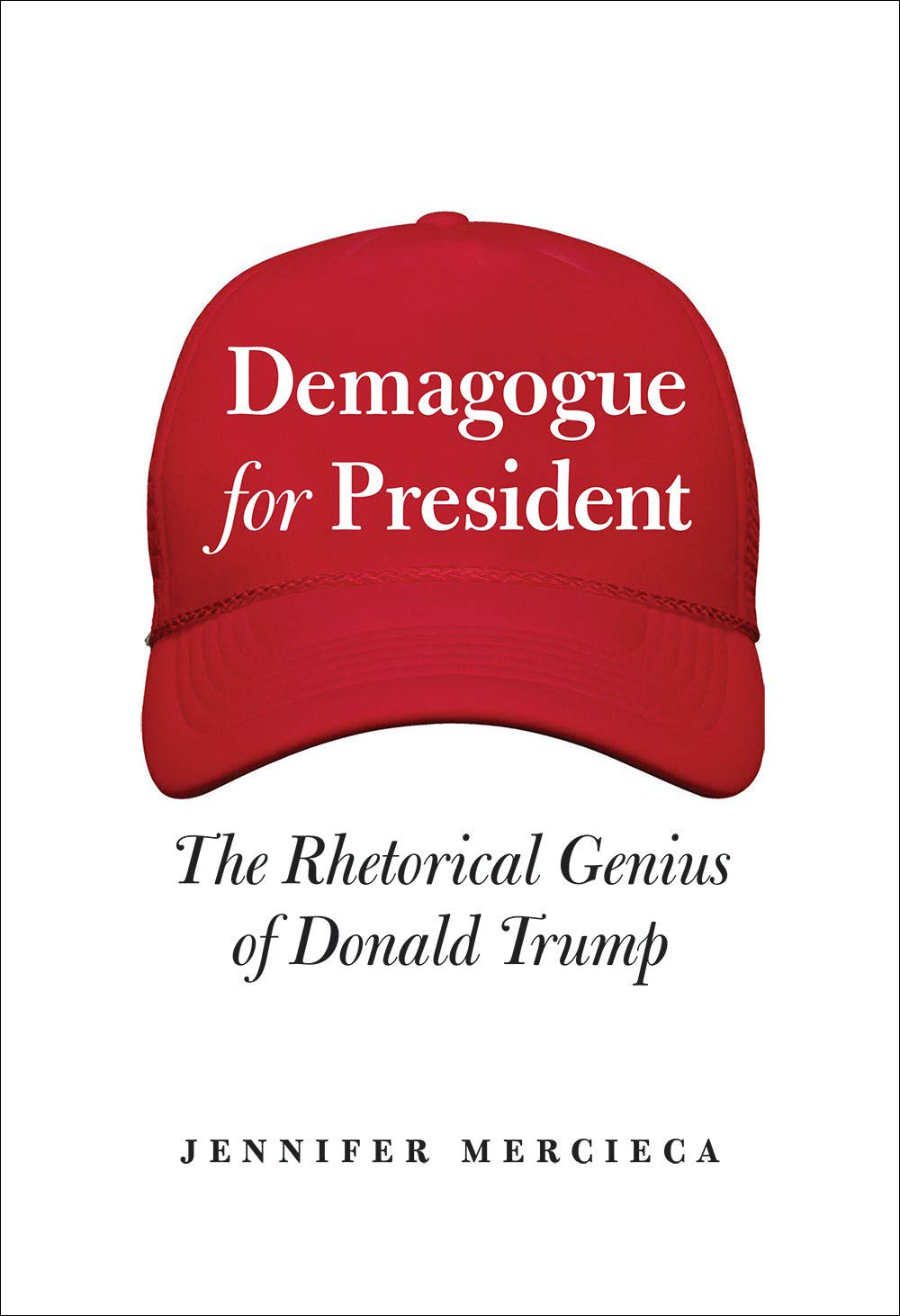Buy Demagogue for President: The Rhetorical Genius of Donald Trump — BookShops.in