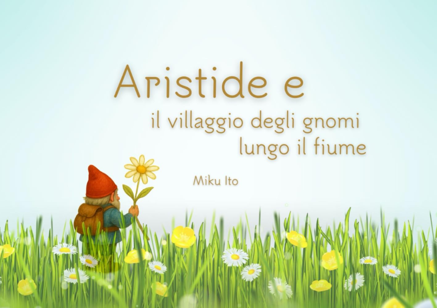 Aristide e il villaggio degli gnomi lungo fiume
