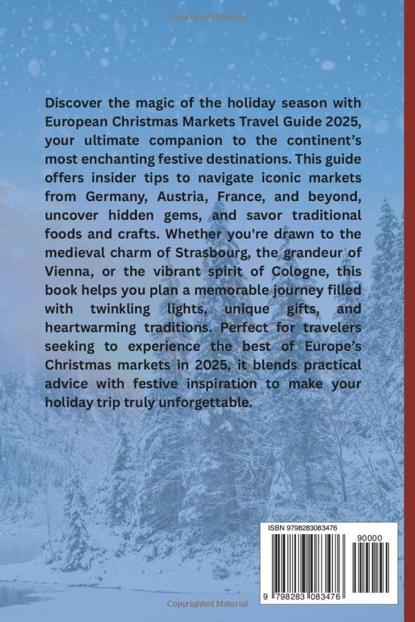 European Christmas Markets Travel Guide 2025: Discover the Most Magical Holiday Destinations, Festive Traditions, Local Delicacies and Must-See Markets Across Europe. - Image 2