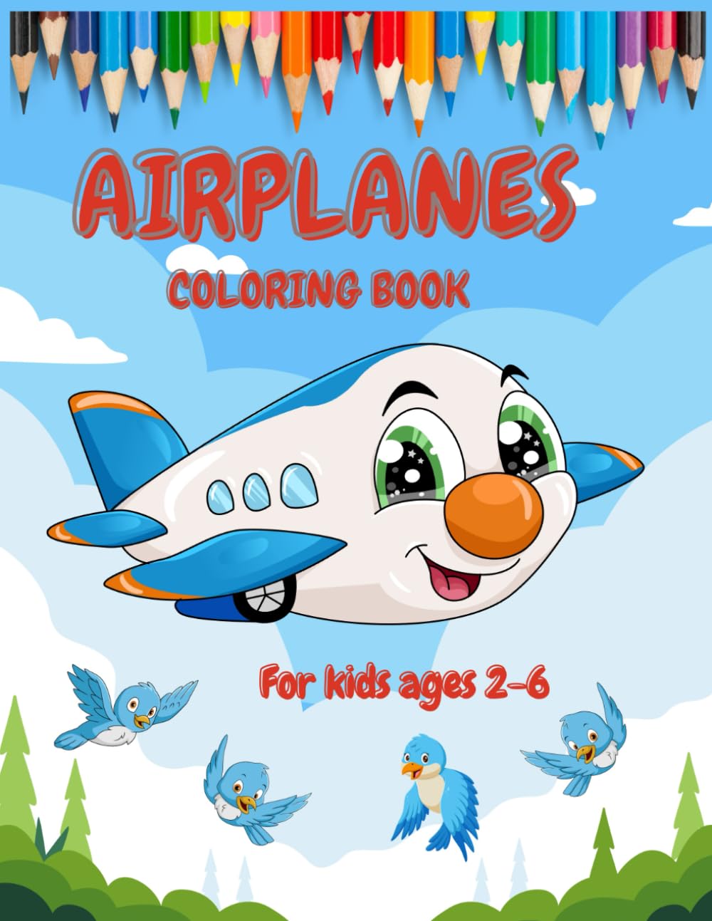 Airplanes Coloring Book For Kids Ages 2-6: 50+ Activity Pages for Children's , Learn and Practice Cute Illustrations , Travel Gifts, Perfect for Road Trips and Family Fun