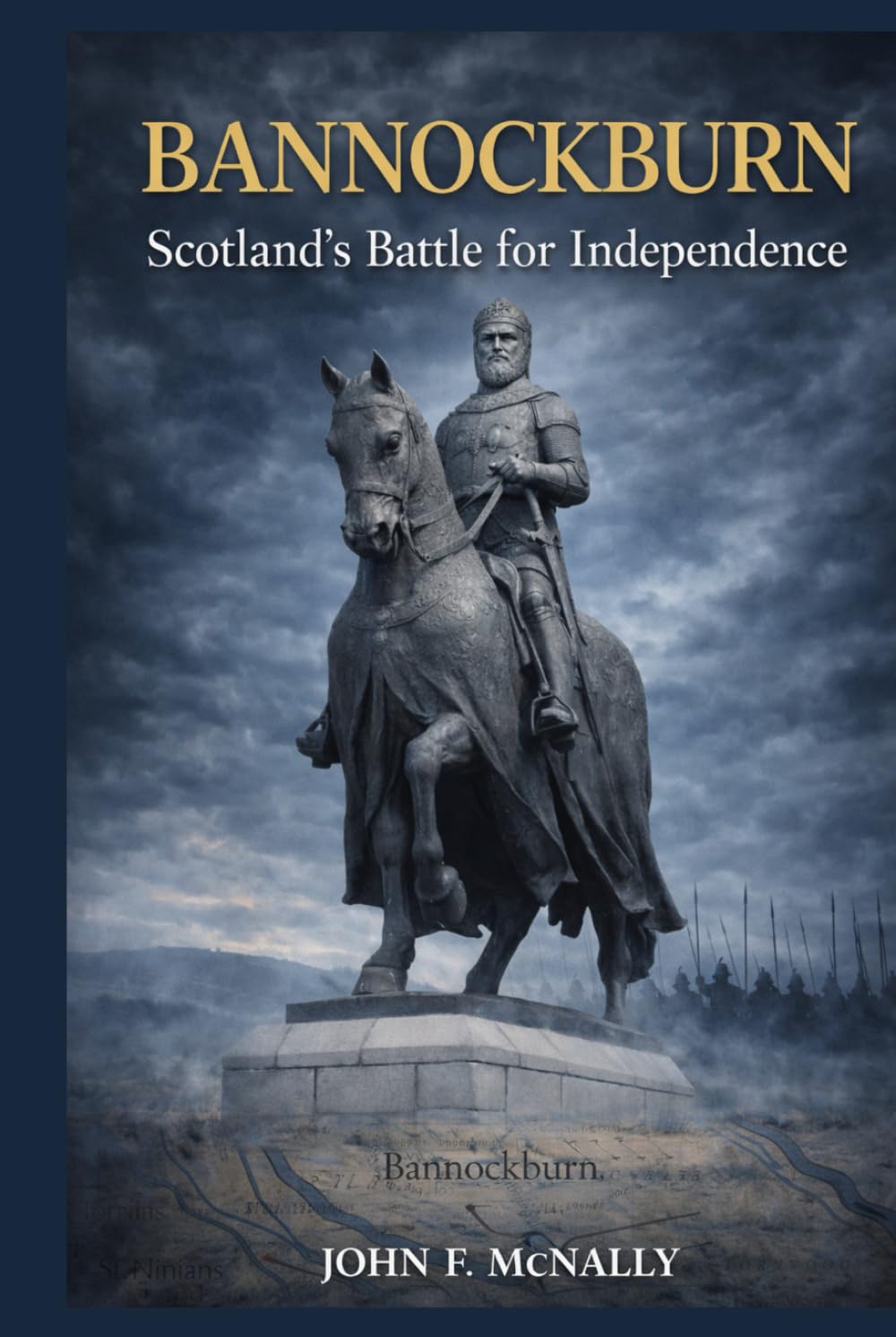 Bannockburn: Scotland’s Battle for Independence