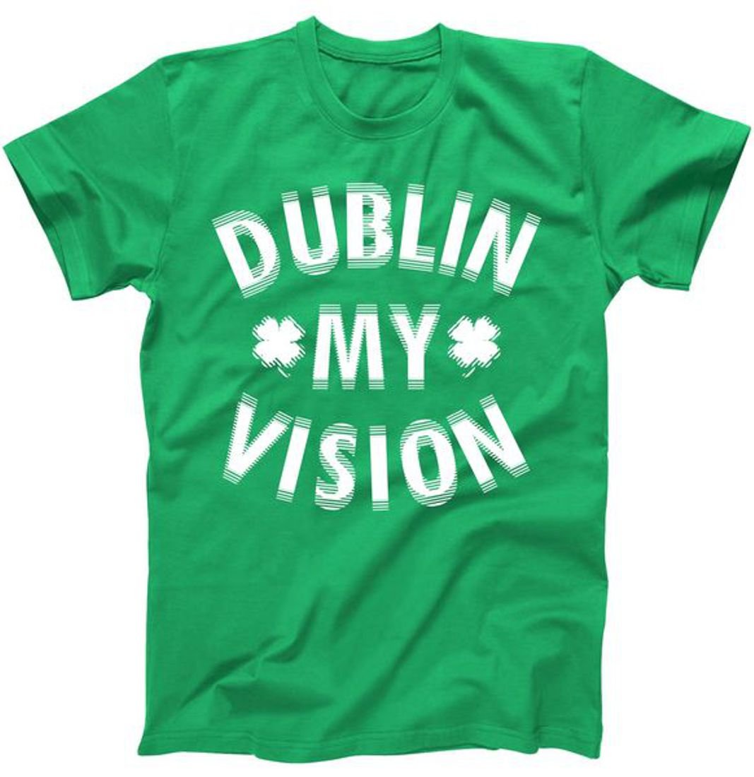 Dublin My Vision Drunk Clover St. Patrick's Day T-Shirt