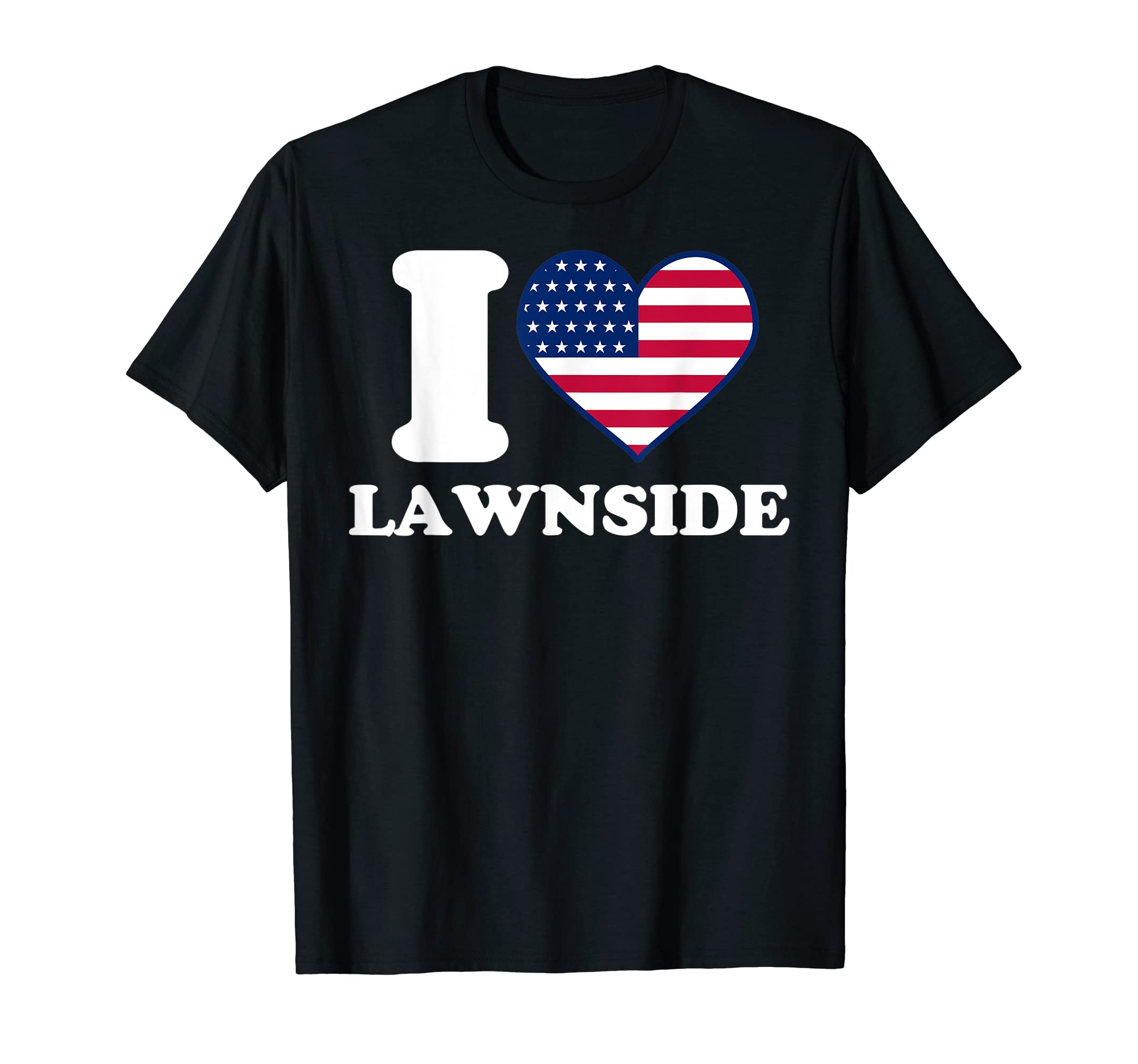 Lawnside Patriot USAI love Lawnside I heart Lawnside T-Shirt