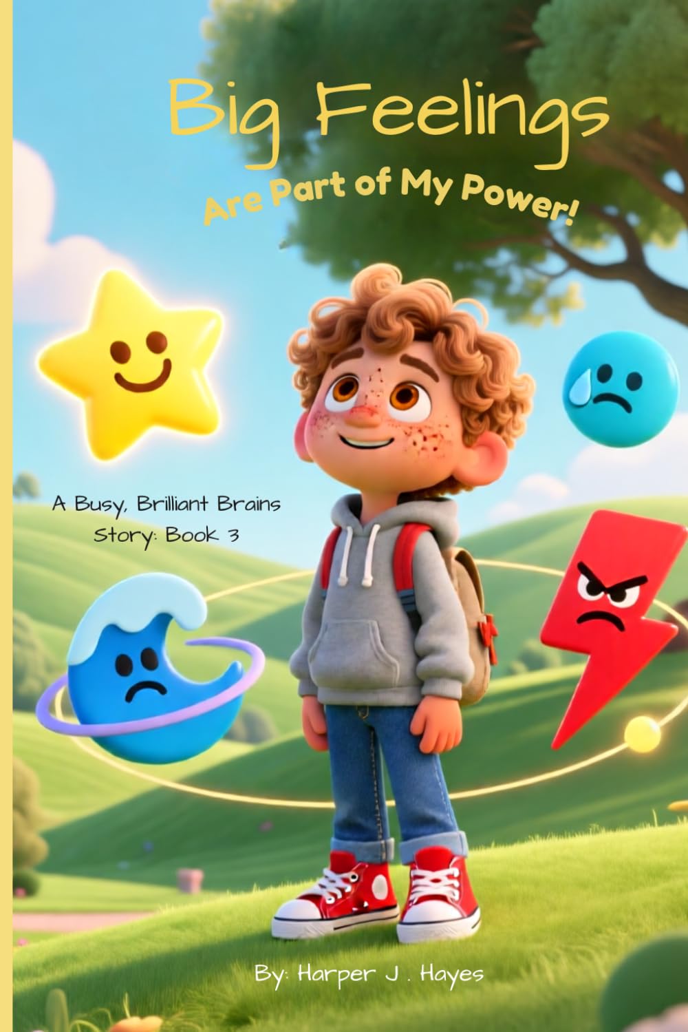 Big Feelings Are Part of My Power (A Busy, Brilliant Brains Series: Navigating ADHD for Kids!)