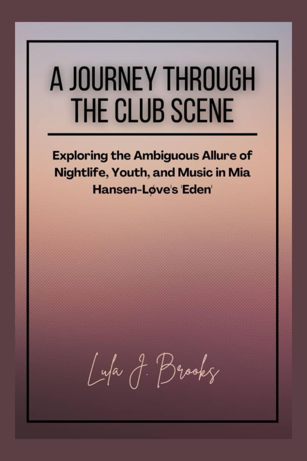 A Journey Through the Club Scene: Exploring the Ambiguous Allure of Nightlife, Youth, and Music in Mia Hansen-Love's 'Eden' (Latest Trends)