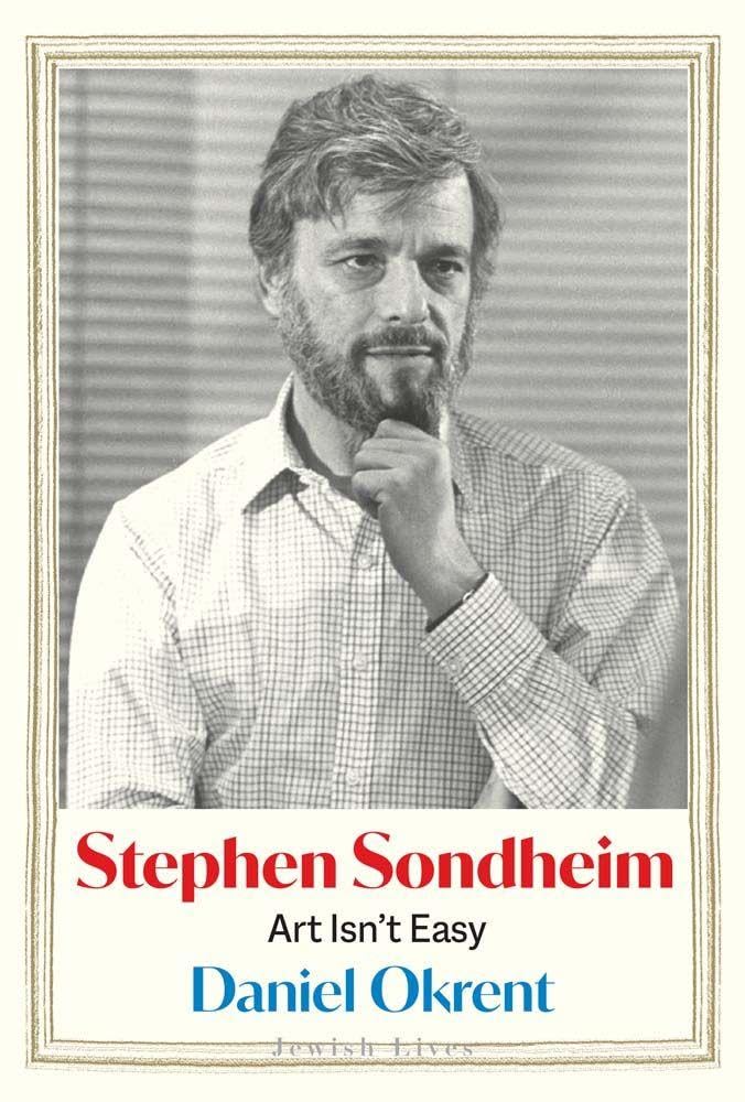Stephen Sondheim by Daniel Okrent - 9780300270211