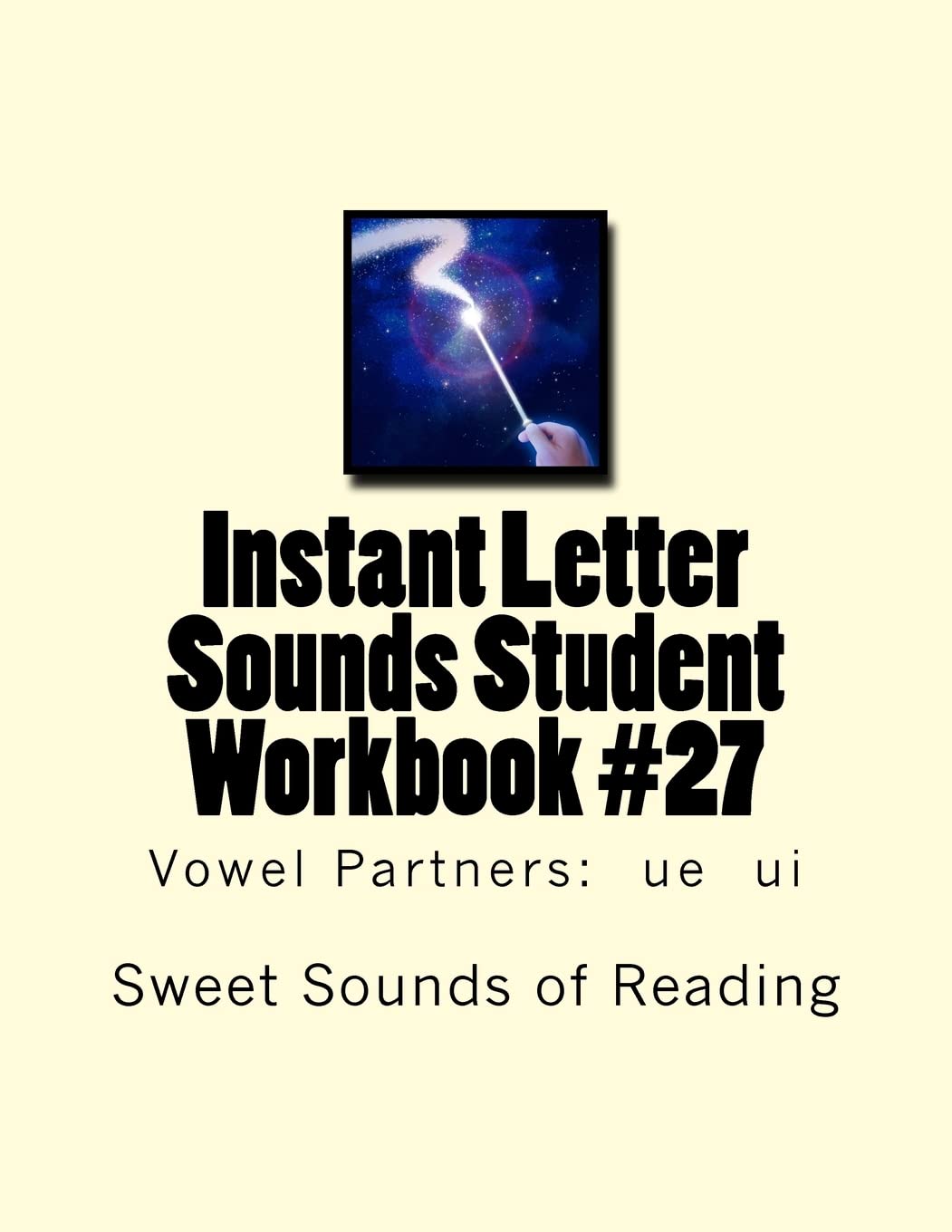 Instant Letter Sounds Student Workbook #27: Vowel Partners: ue ui