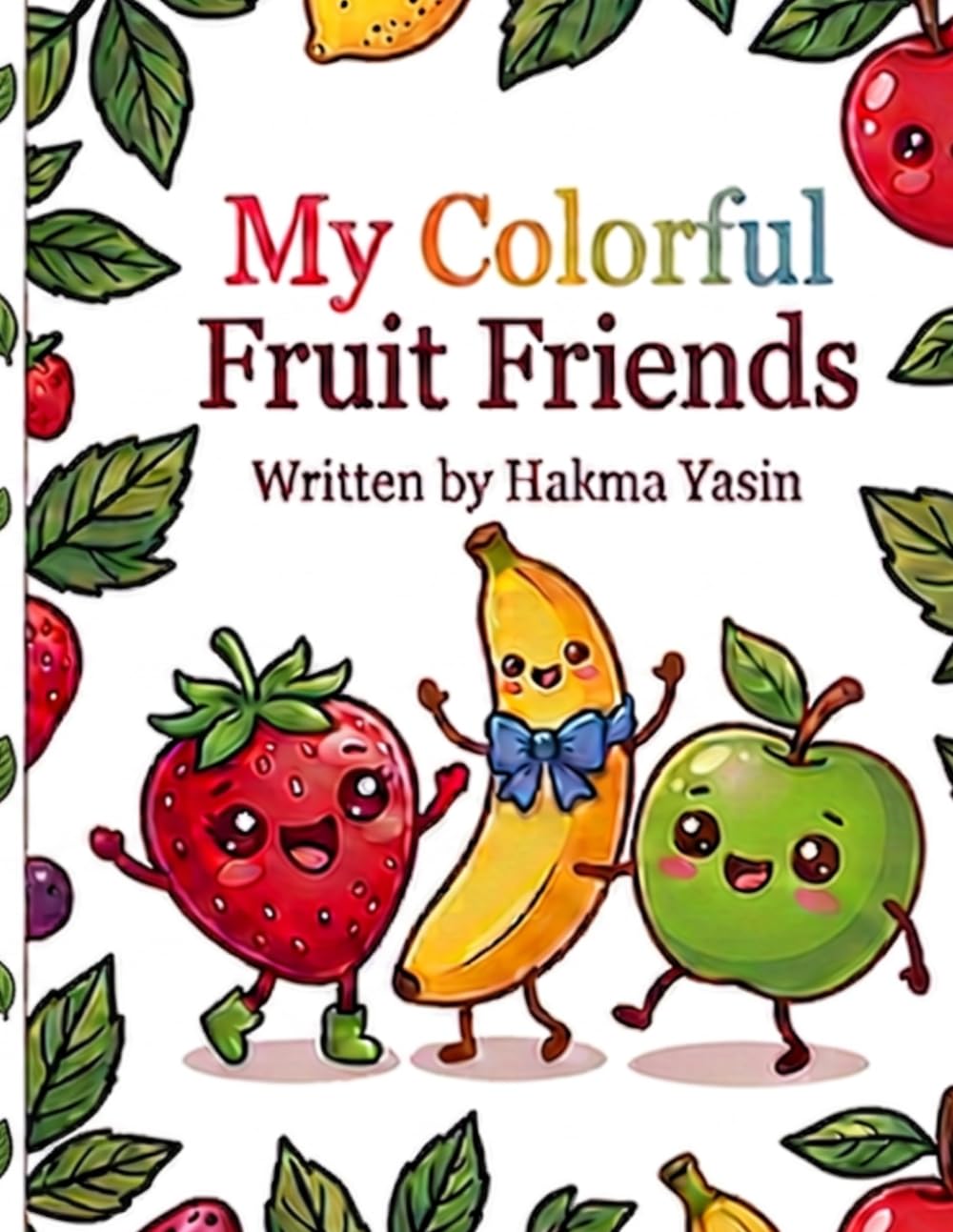 My colorful fruit friends: Adorable illustration for your young fruit and veggies.