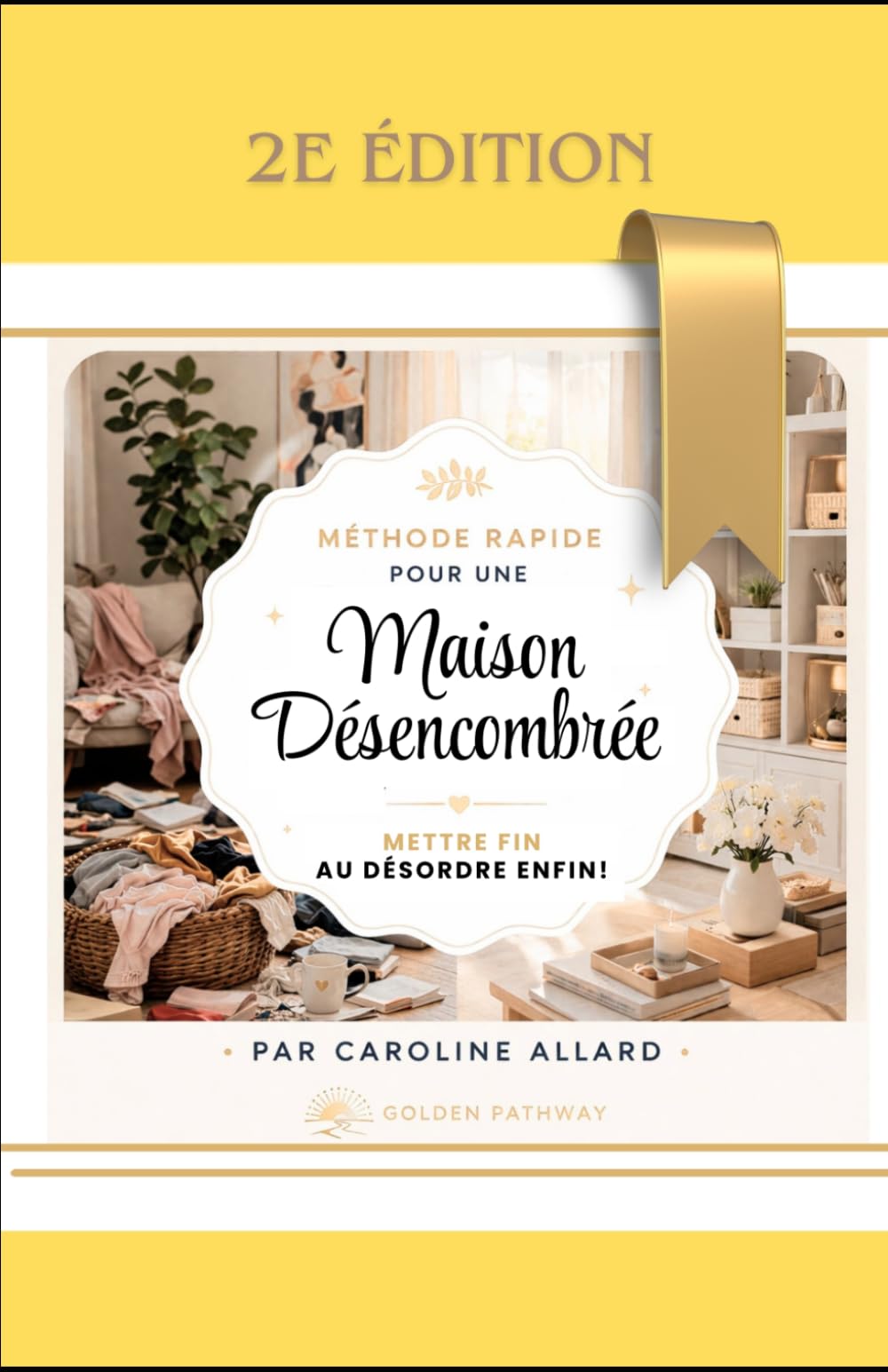 Méthode rapide pour une maison désencombrée: Mettre fin au désordre sans fin (Souveraineté & Élévation)