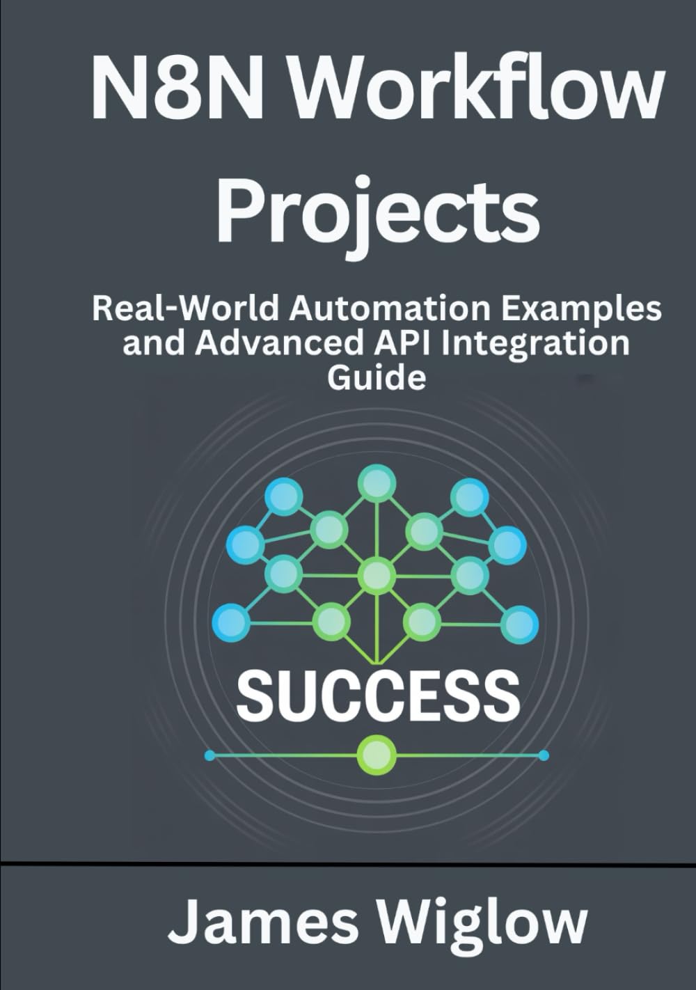 n8n Workflow Projects: Real-World Automation Examples and Advanced API Integration Guide