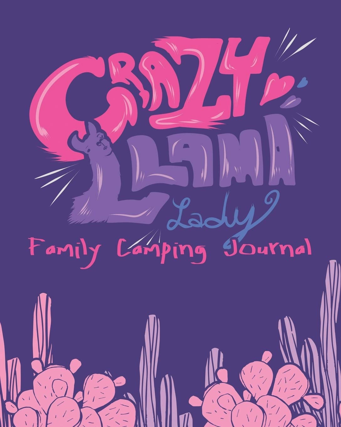 Crazy Llama Lady: Family Camping Journal & Planner To Write In For A Memorable Adventure