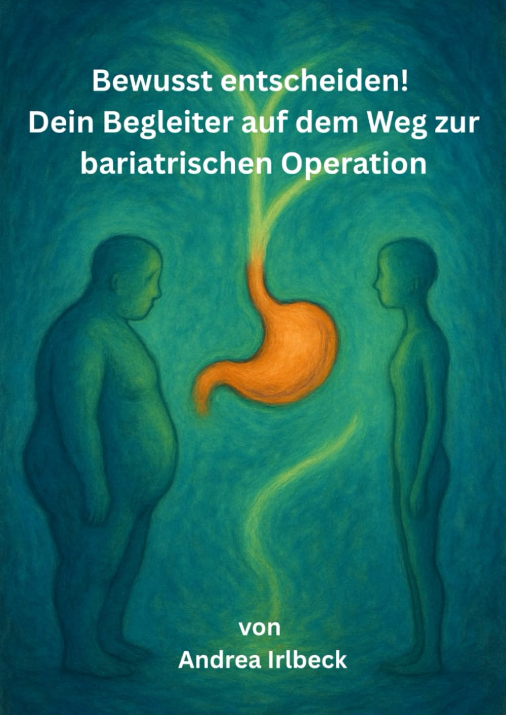 Bewusst entscheiden! Dein Begleiter auf dem Weg zur bariatrischen Operation