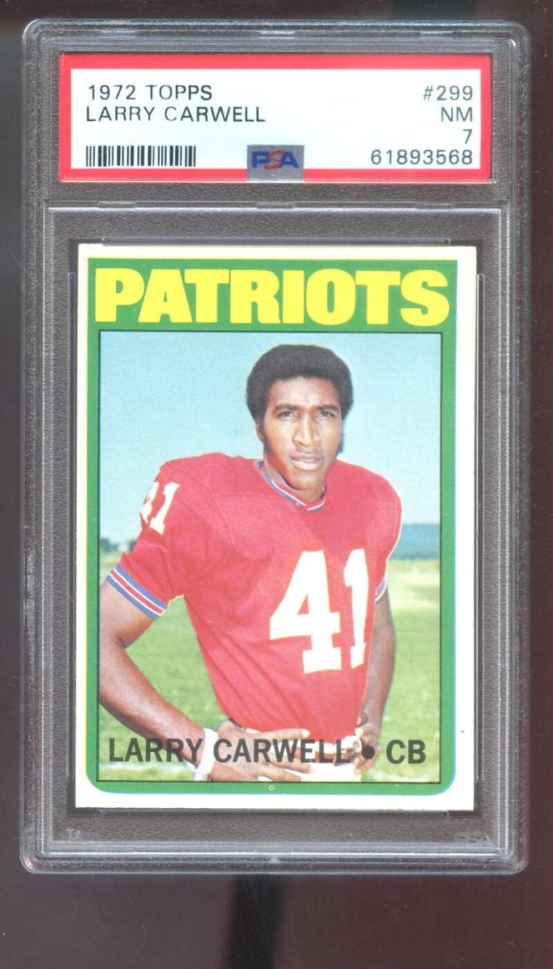 1972 Topps #299 Larry Carwell PSA 7 Graded Football Card NFL HIGH NUMBER New England Patriots