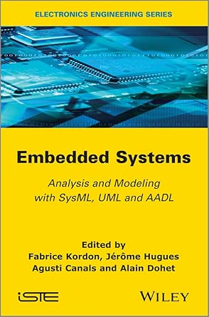 Embedded Systems: Analysis and Modeling with SysML, UML and AADL book cover