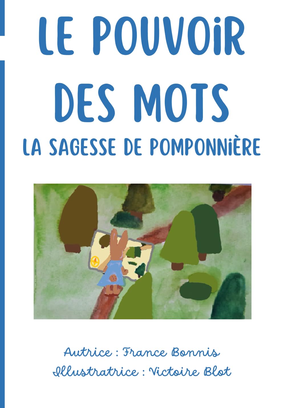 Le pouvoir des mots: Tome 2 de la sagesse de Pomponnière