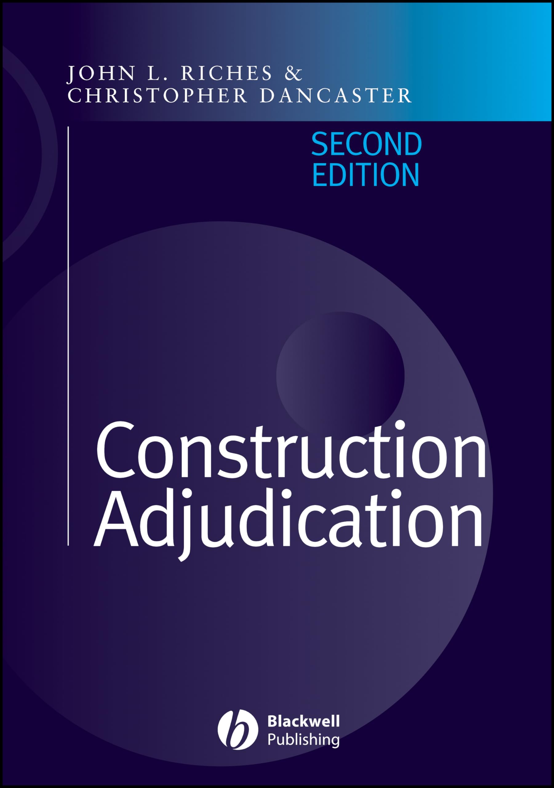 Construction Adjudication by John Riches, Christopher Dancaster - 9781405106351