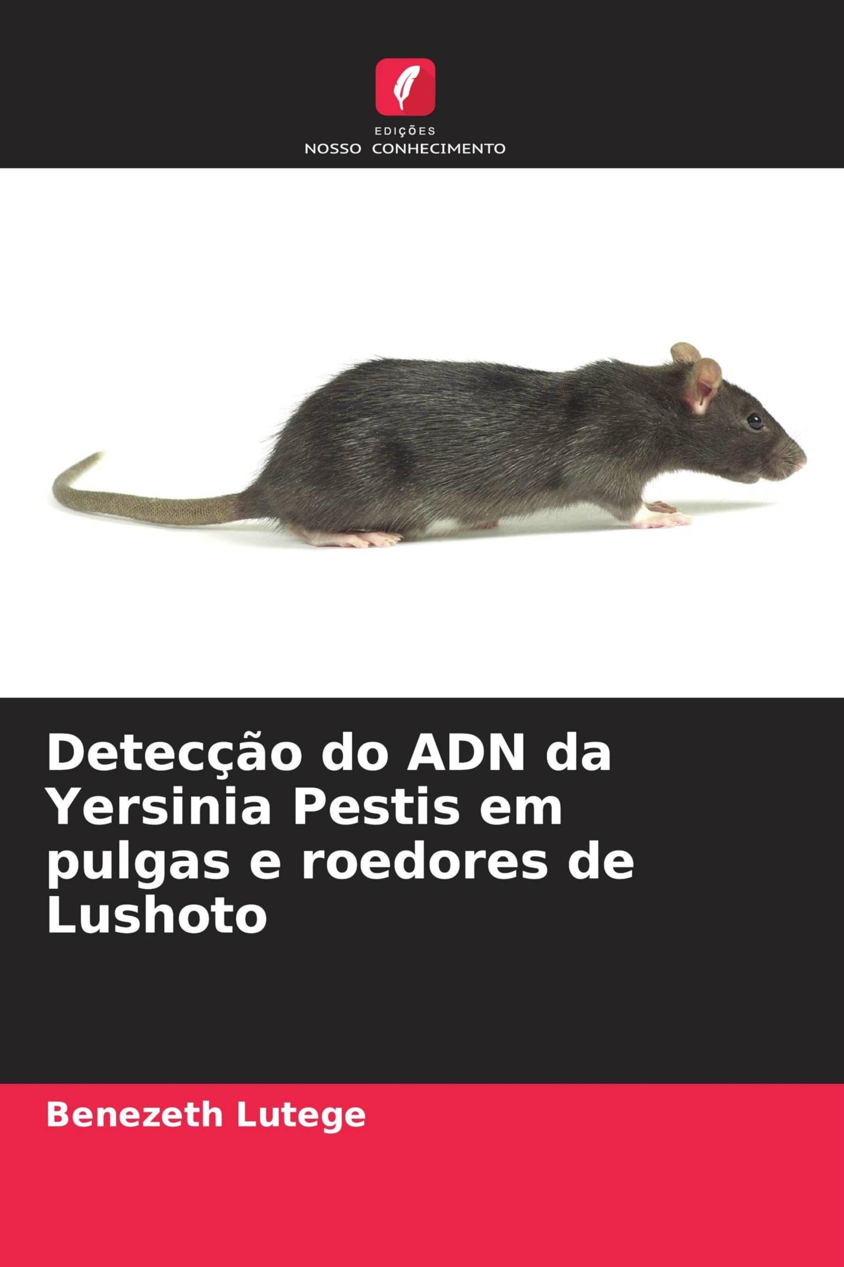 Detecção do ADN da Yersinia Pestis em pulgas e roedores de Lushoto