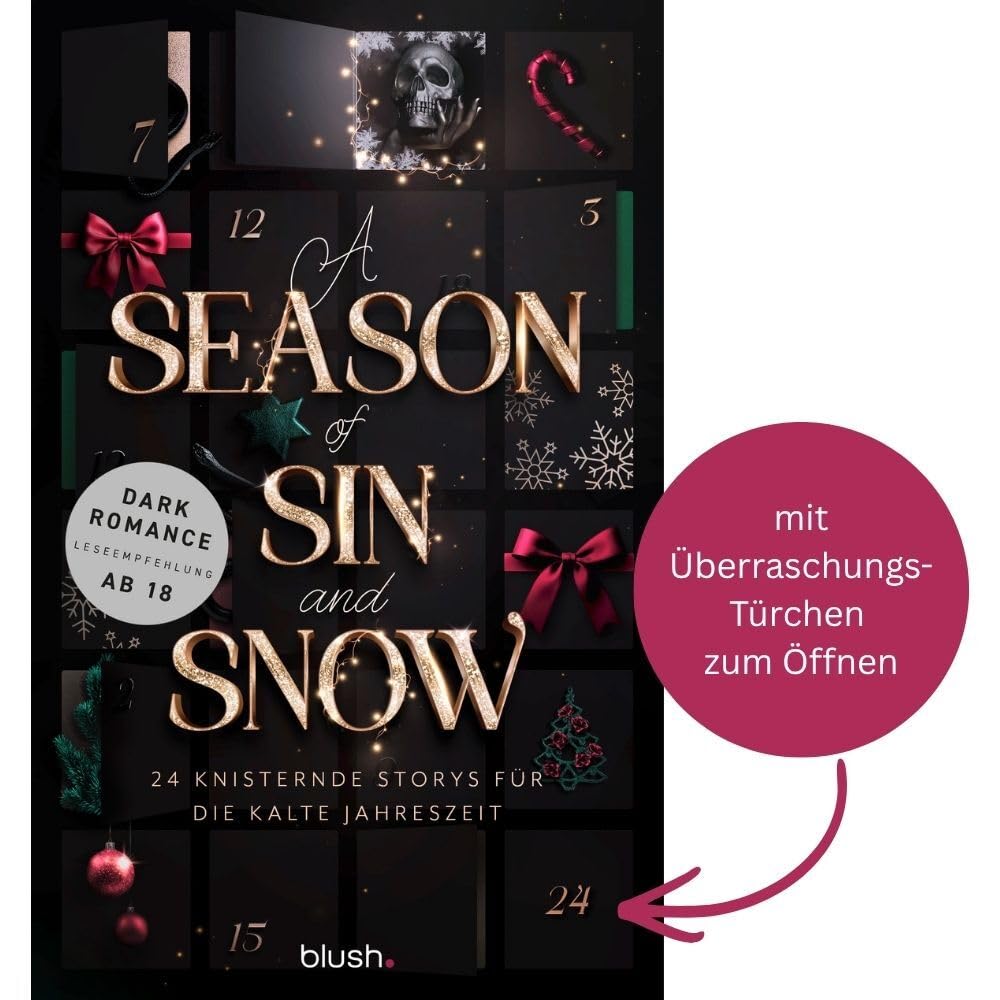 A Season of Sin and Snow: 24 knisternde Storys für die kalte Jahreszeit - Die spicy Dark-Romance-Anthologie – mit aufklappbarem Türchen auf dem Cover!