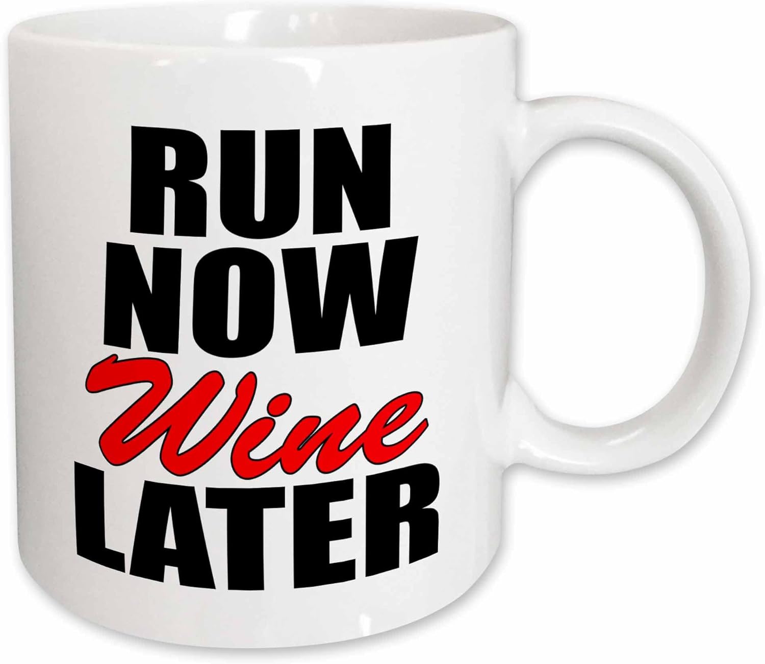 3dRose mug_193233_2 Run Now Wine Later, Red Ceramic Mug, 15-Ounce