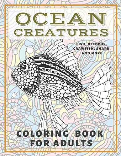 Ocean creatures - Coloring Book for adults - Fish, Octopus, Crawfish, Shark, and more