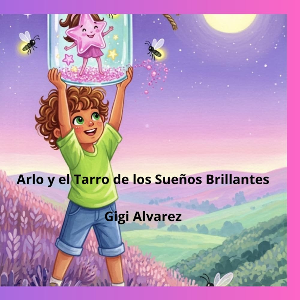 Arlo y el tarro de los sueños brillantes (El Club de los Hocicos Inquietos.)