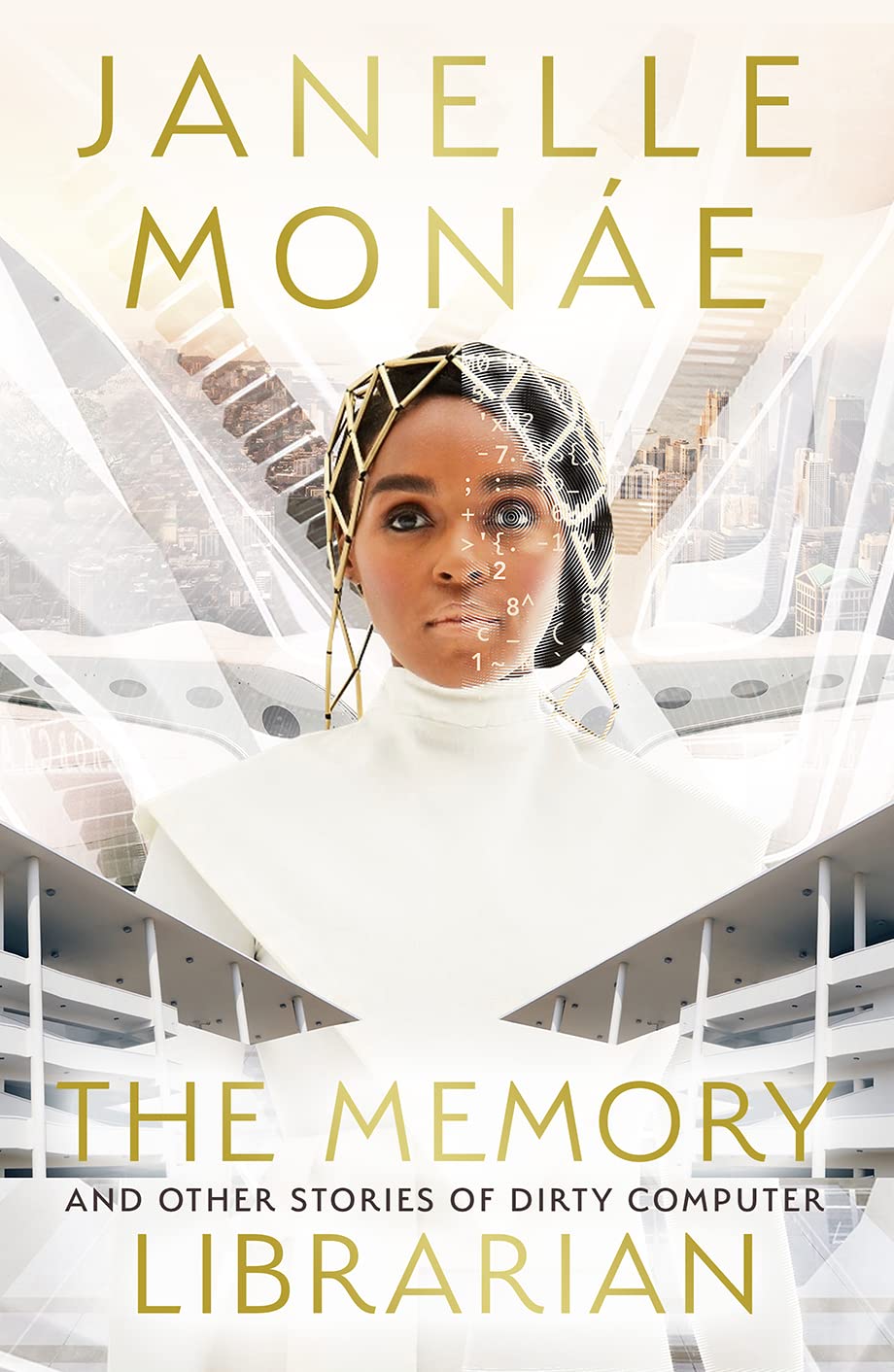 Memory Librarian : And Other Stories of Dirty Computer by Janelle Monáe ...
