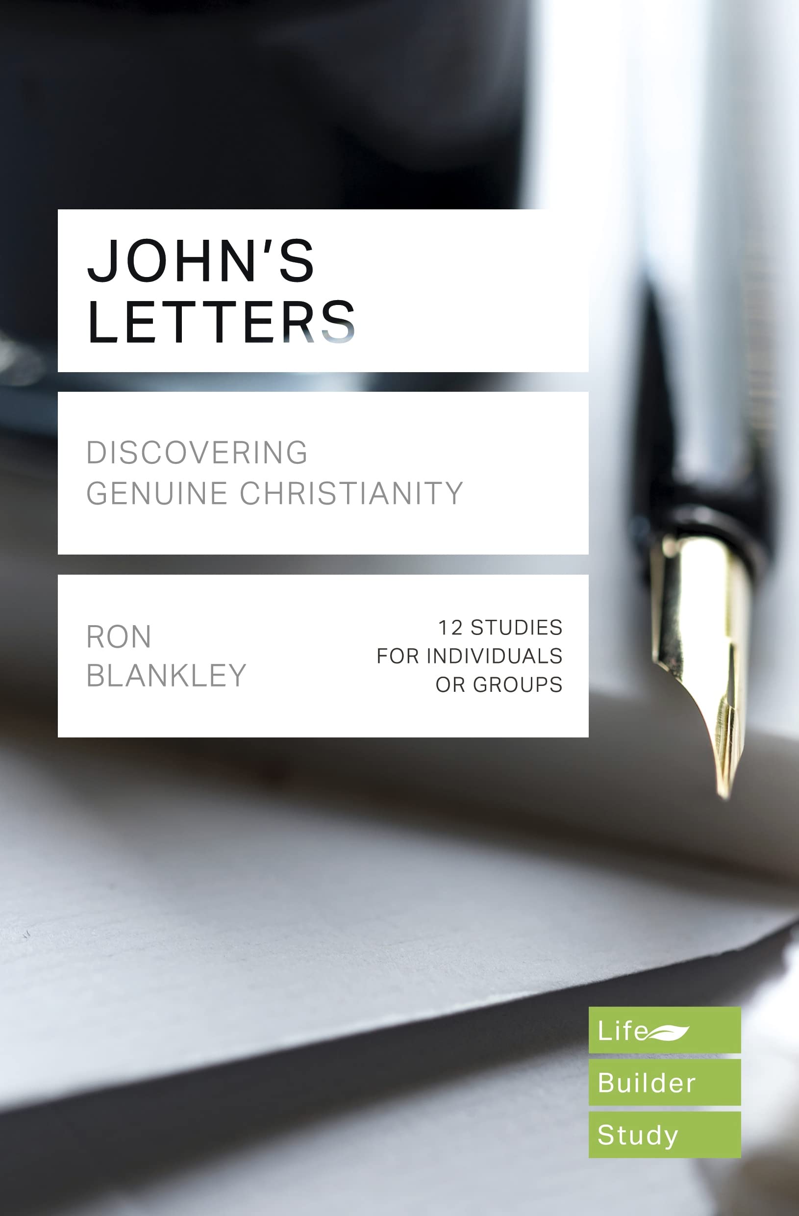 John's Letters (Lifebuilder Study Guides) : Discovering Genuine Christianity