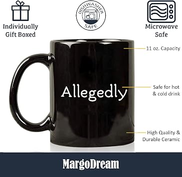MargoDream Lawyer Gifts Appreciation Funny Mug Allegedly Coffee Cup Gift For Men For Woman Black 11 Oz