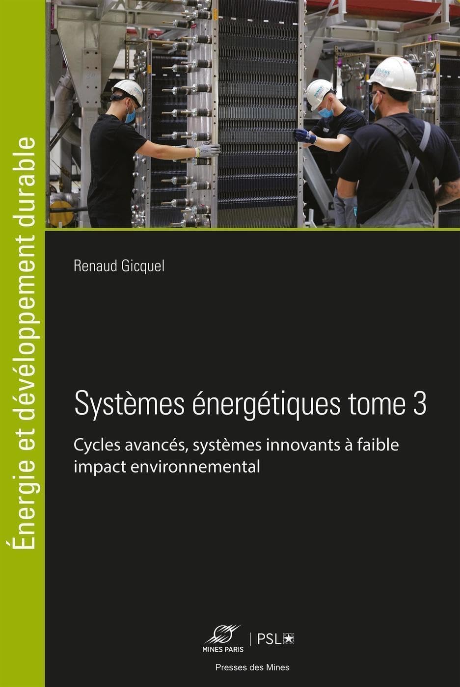 Systèmes Énergétiques Tome 3: Cycles avancés, systèmes innovants à faible impact environnemental