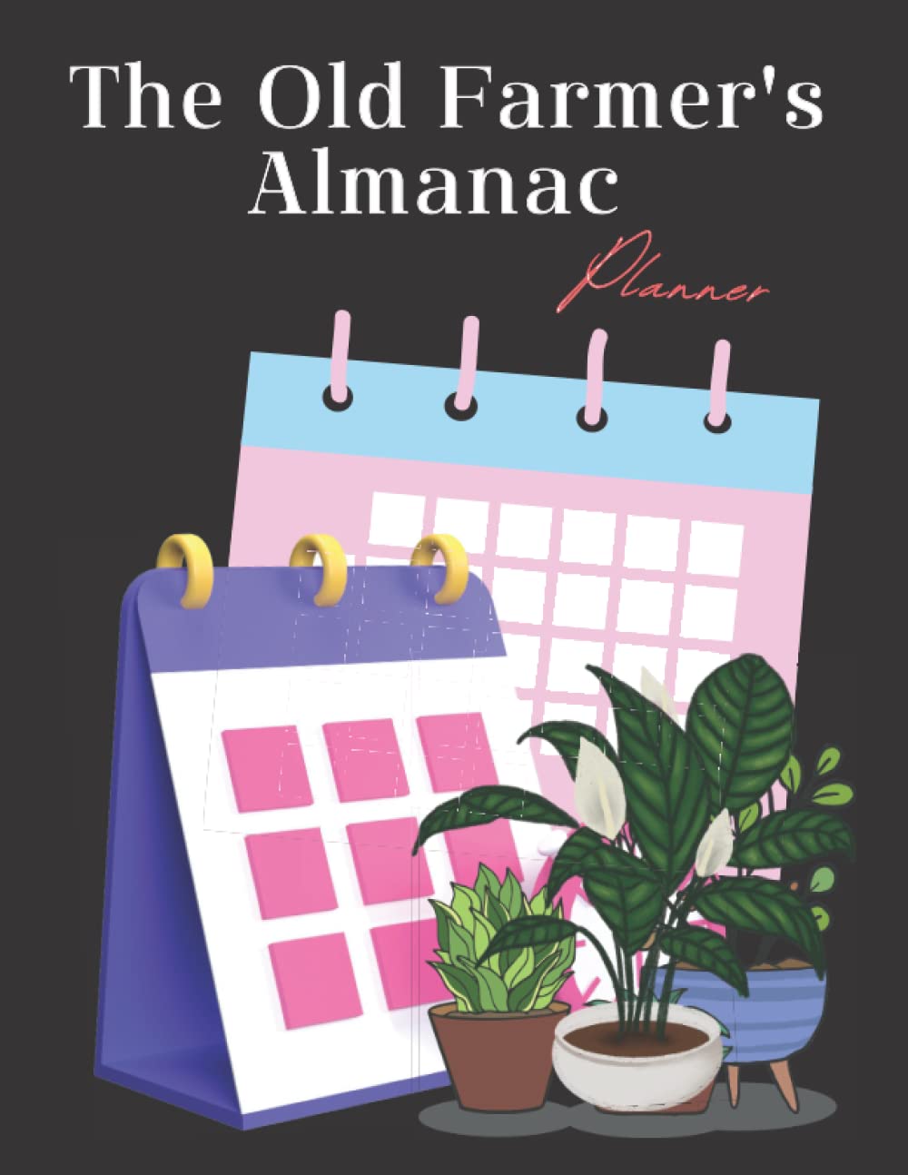 The 2022-2023 Old Farmer's Almanac Planner: The 2022-2023 Old Farmer's Almanac Planner Paperback – 25 December 2021