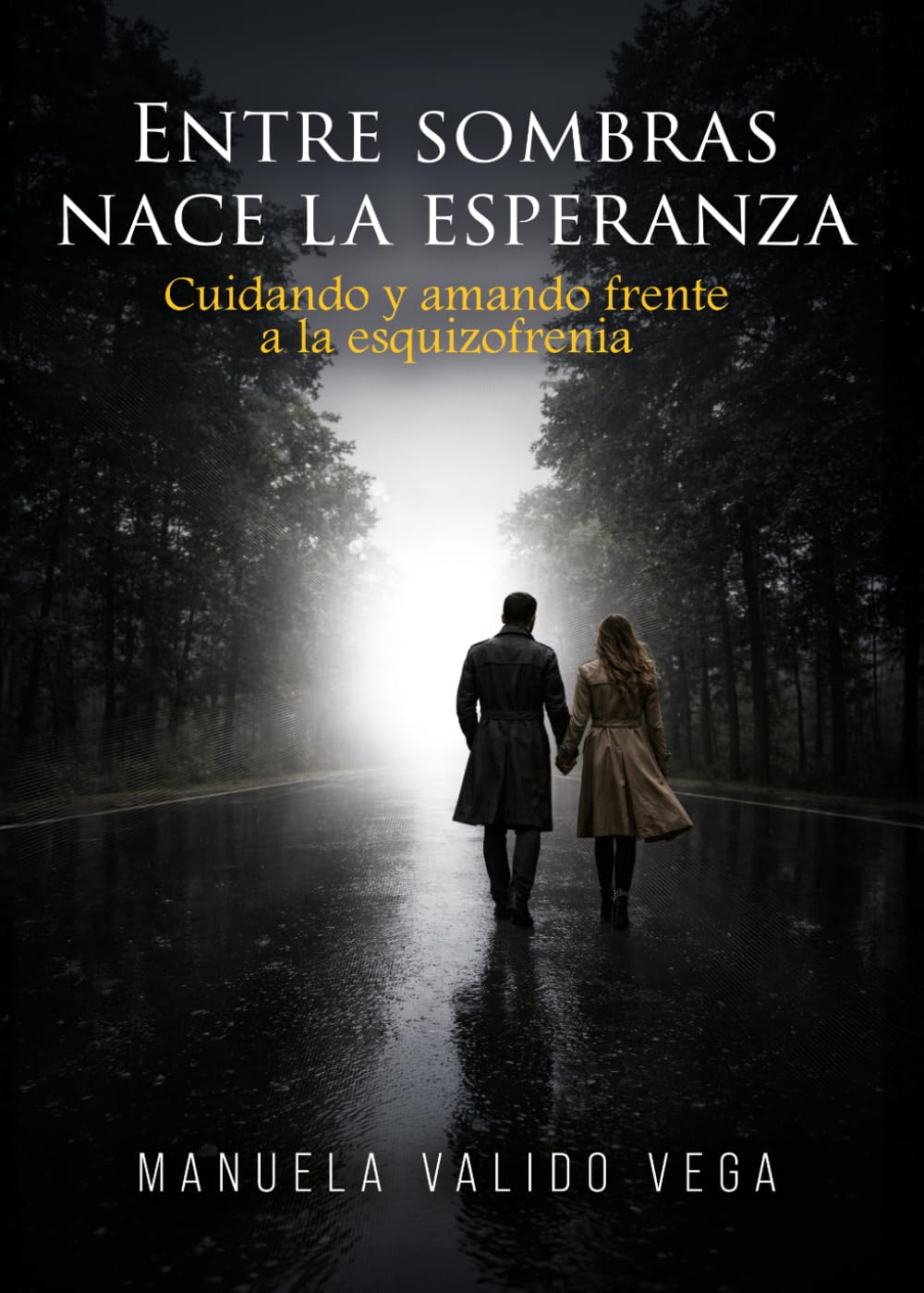 ENTRE SOMBRAS NACE LA ESPERANZA: Cuidando y amando frente a la esquizofrenia