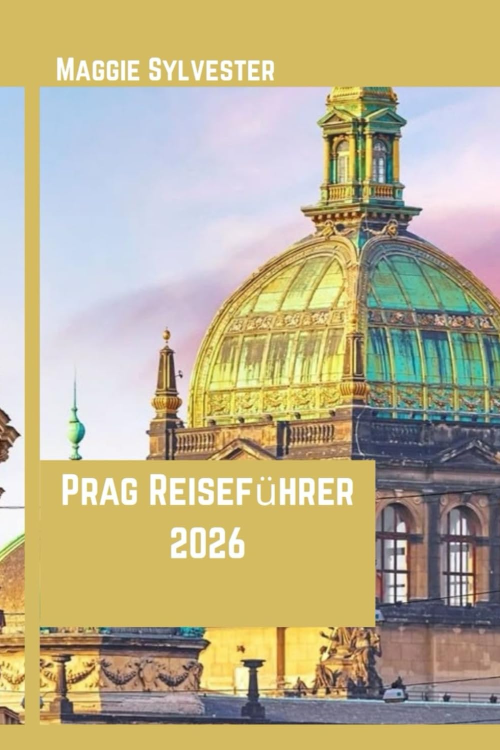 Prag Reiseführer 2026: Entdecken Sie Geschichte, Essen und Kultur mit praktischen Familientipps
