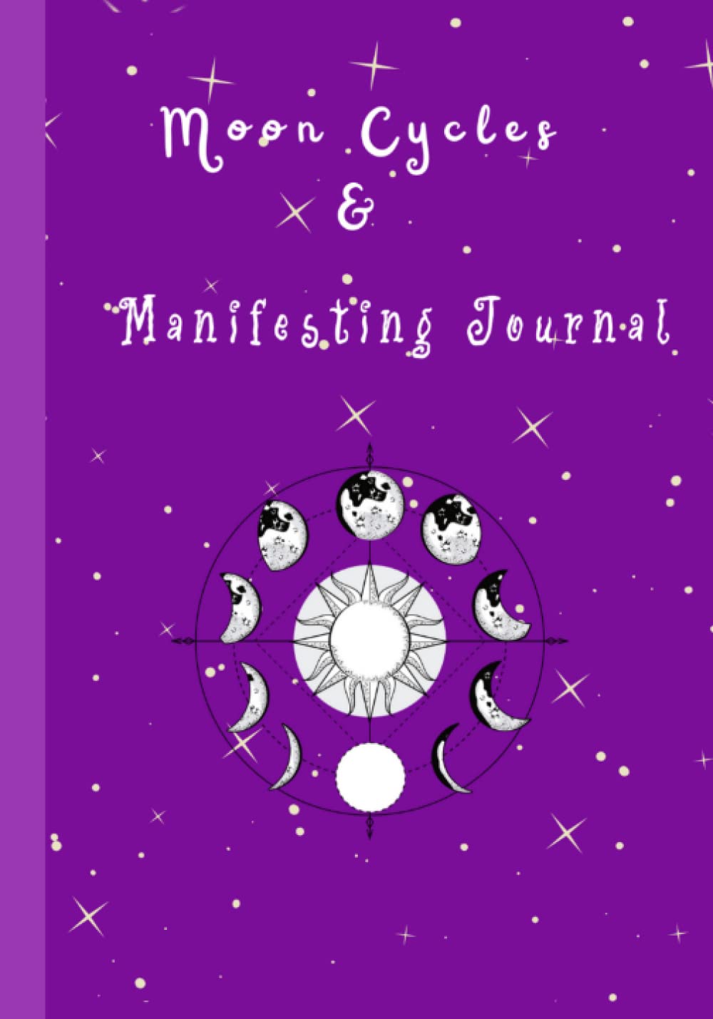 Moon Cycles & Manifesting Journal: A 29-day Guided Manifestation Journal and Rituals