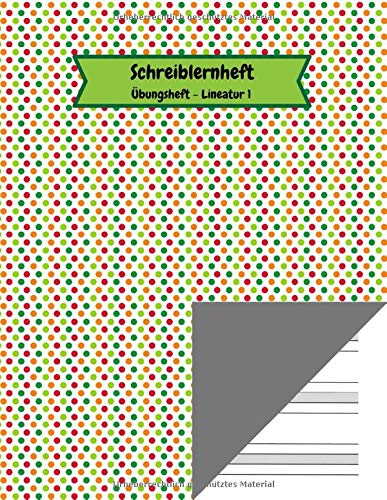 Schreiblernheft - Übungsheft - Lineatur 1: Schreibübungsheft für
