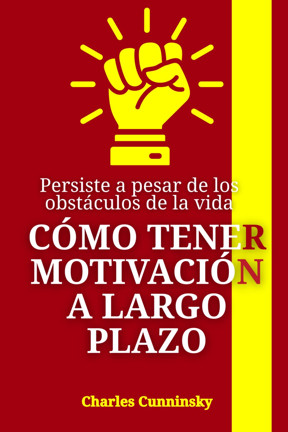 Cómo tener motivación a largo plazo: Persiste a pesar de los obstáculos de la vida