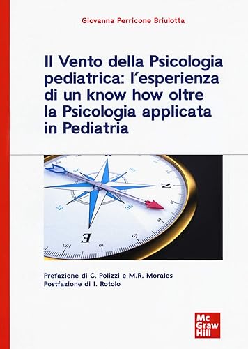 Il Vento della Psicologia pediatrica: l’esperienza di un know how oltre la Psicologia applicata in Pediatria