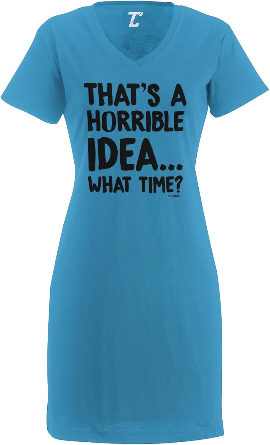 That's A Horrible Idea…What Time? - Funny Women's Nightshirt : Clothing, Shoes & Jewelry