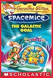 The Galactic Goal (Geronimo Stilton Spacemice #4)