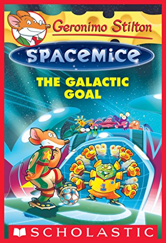 The Galactic Goal (Geronimo Stilton Spacemice #4)