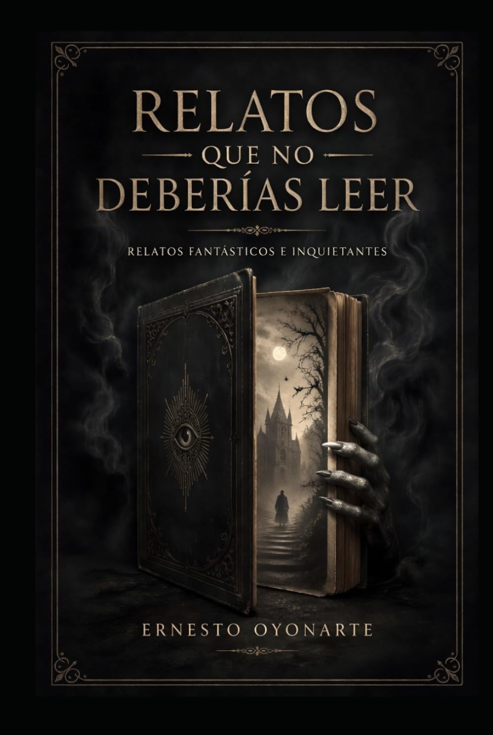 Relatos que no deberías leer: Relatos fantásticos e inquietantes