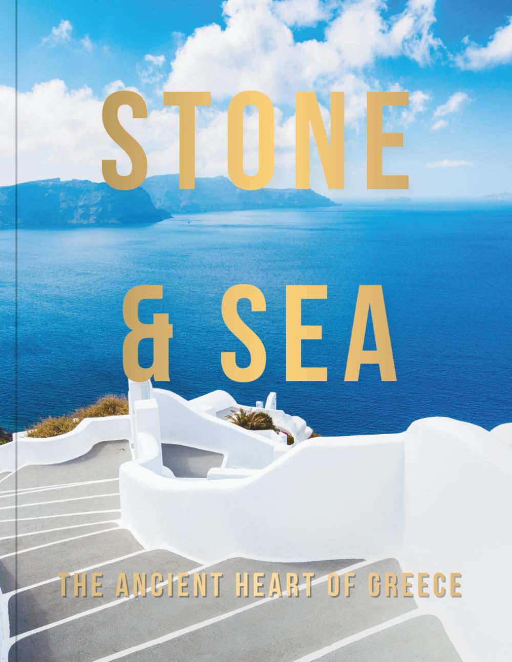 Stone and Sea: The Ancient Heart of Greece